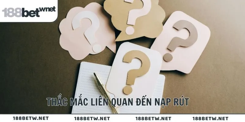 Thắc mắc liên quan đến nạp rút