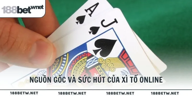 Nguồn gốc và sức hút của Xì Tố Online
