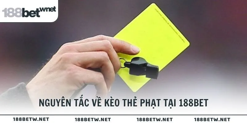 Nguyên tắc về kèo thẻ phạt tại 188bet