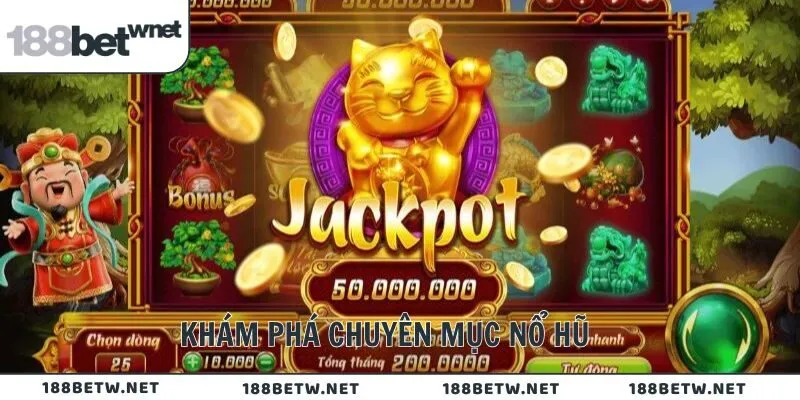 Khám phá chuyên mục nổ hũ