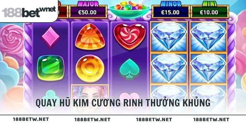Quay hũ Kim Cương rinh thưởng khủng