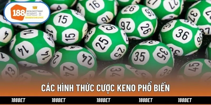 Các hình thức cược Keno phổ biến