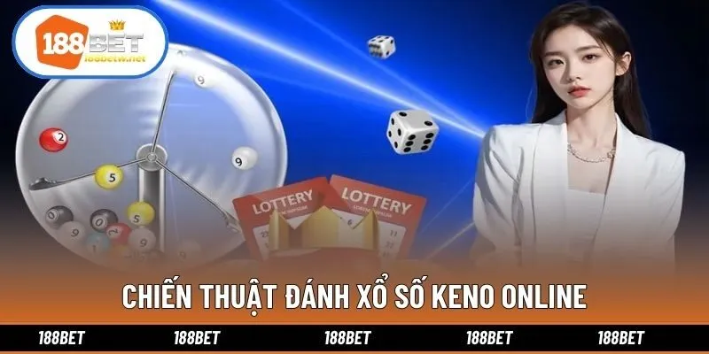 Chiến thuật đánh xổ số keno online