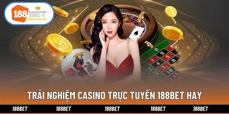 Trải nghiệm casino trực tuyến 188bet hay