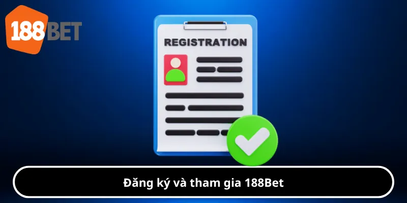 Đăng ký và tham gia 188Bet